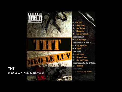 THT - Meo Le Luv  (RnB/Hip-Hop Gasy)