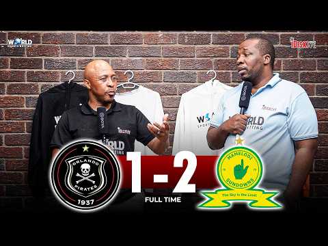 I Expected More From Tito & Appollis | Orlando Pirates 1-2 Mamelodi Sundowns | Tso Vilakazi