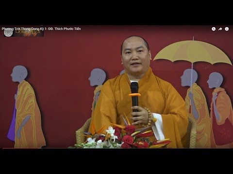 Phương Trời Thong Dong 1: ĐĐ. Thích Phước Tiến