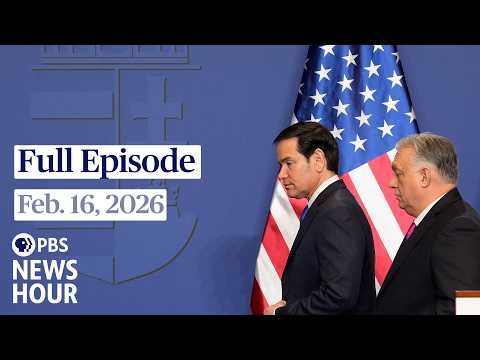PBS News Hour full episode, Feb. 16, 2026