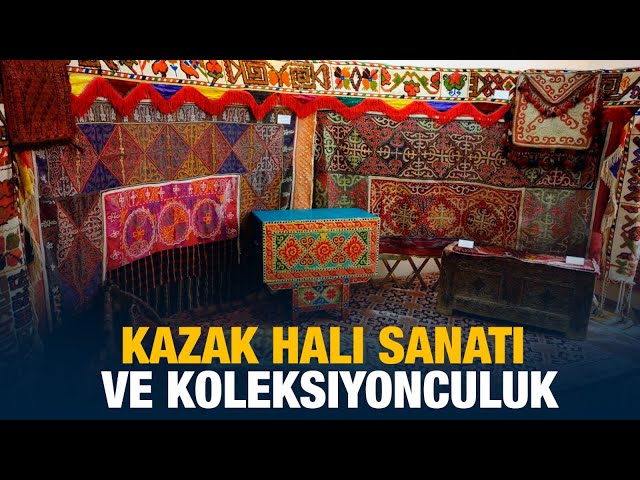 Kazak halı sanatı ve koleksiyonculuk