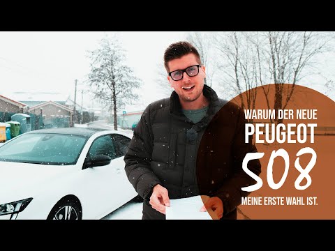 Warum der neue Peugeot 508 meine erste Wahl ist