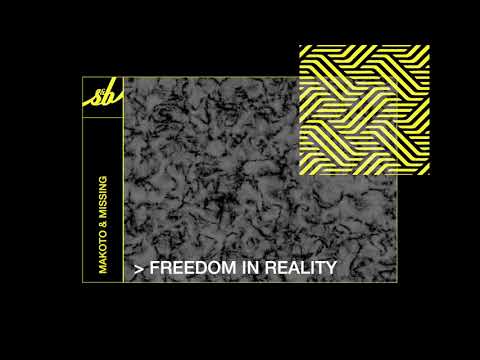 Makoto - Freedom In Reality ft. Missing