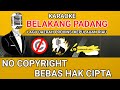 KARAOKE LAGU BELAKANG PADANG Nocopyright