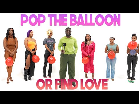 Ep 15 : Pop The Balloon Or Find Love ATLANTA | With Godwin Asamoah