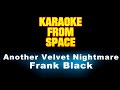 Frank Black • Another Velvet Nightmare • [Karaoke] [Instrumental Lyrics]