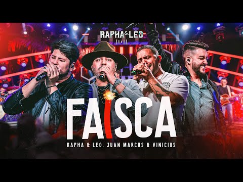 Rapha e Leo, Juan Marcus e Vinicius - Faísca (DVD Só Viva)
