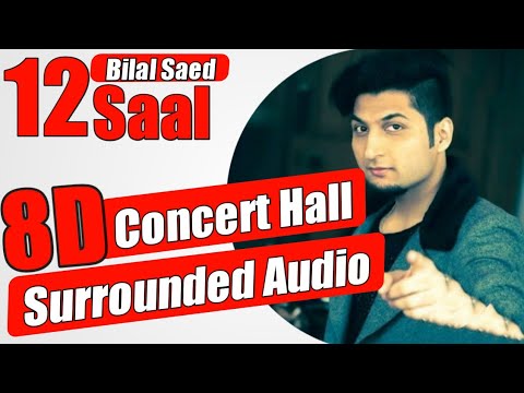 12 SaaL :Bilal Saed(8D CONCERT HALL AUDIO/ REVERB) official | Full HD Audio Song | HS Hall Sound