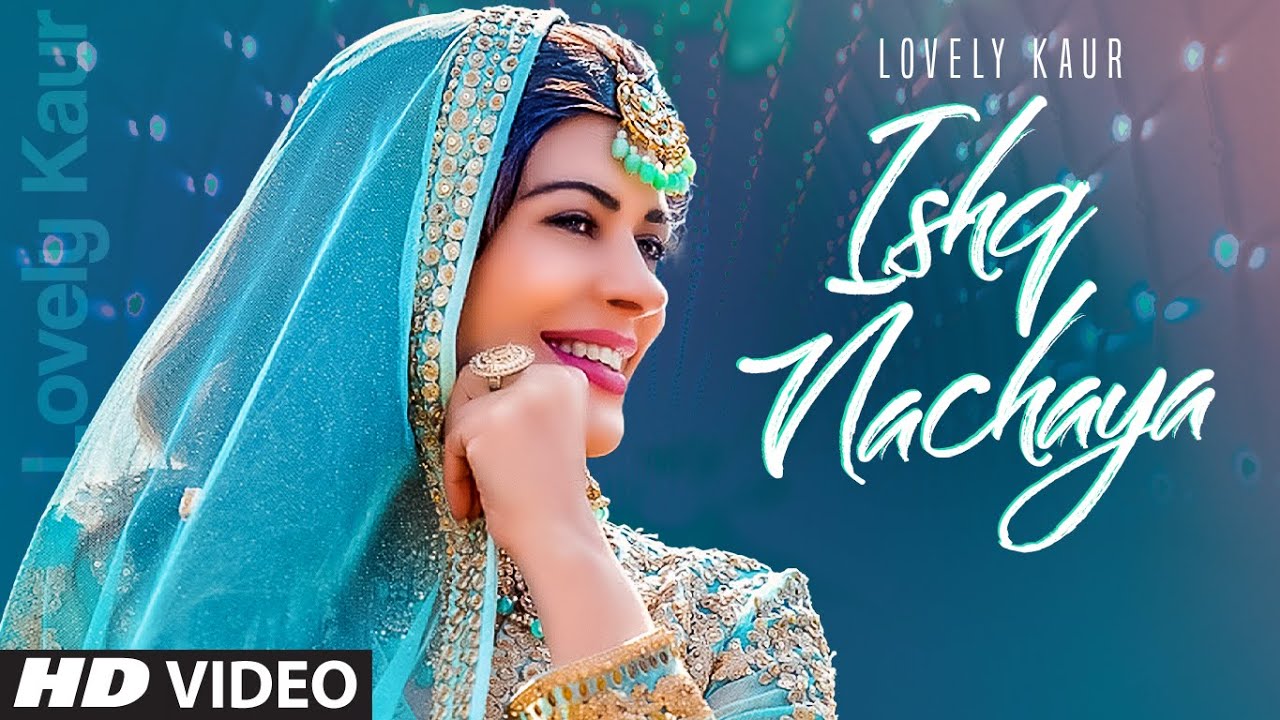 Ishq Nachaya Lyrics by Lovely Kaur