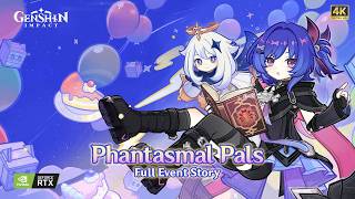 Phantasmal Pals Full Event Walkthrough + Extra Dialogues [4K 60FPS] - Genshin Impact 6.6