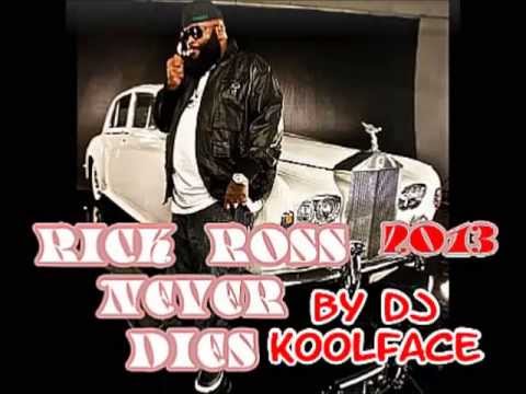 RICK ROSS NEVER DIES 2013 MIXED BY DJ KOOLFACE