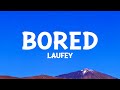 Laufey - Bored (Lyrics)