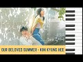 Our Beloved Summer - OST Piano Cover Kim Kyung Hee | Instrumental Kpop
