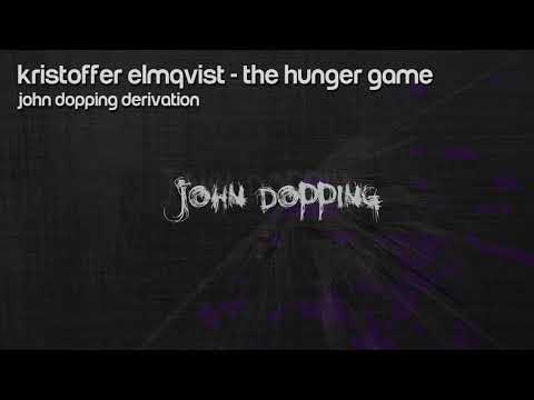 Kristoffer Elmqvist - The Hunger Game (John Dopping Derivation)