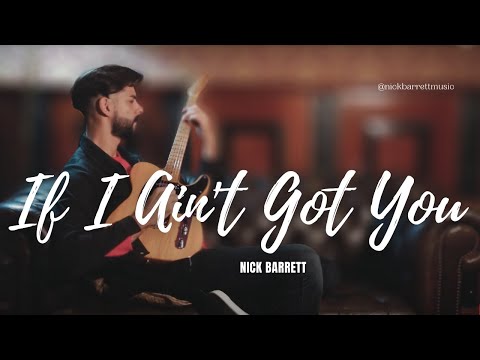 If I Ain't Got You - Alicia Keys (Nick Barrett Cover)
