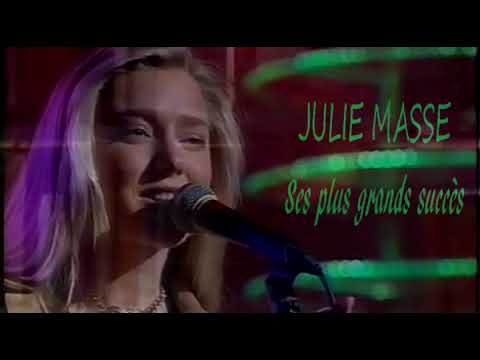Julie Masse / Ses plus grands succès