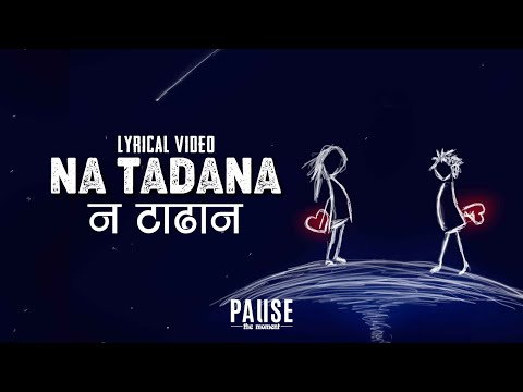 NA TADA NA - ANMOL GURUNG | Lyrical Video