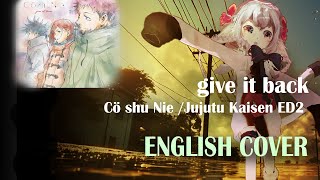 give it back (English Cover) Cö shu Nie by꒰,,∂_∂,,꒱ Jujutu Kaisen ED2 #anisong #vtubersong