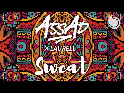 DJ Assad x Laurell - Sweat (Official Lyric Video)