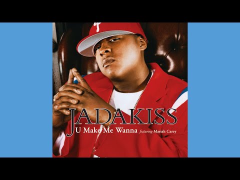 Jadakiss - U Make Me Wanna (Ft. Mariah Carey) (Radio Edit)