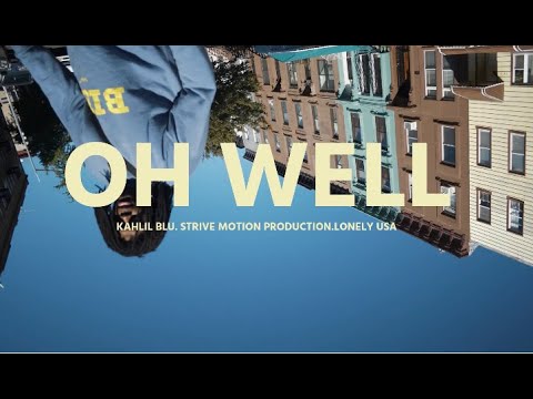 Kahlil blu - Oh well