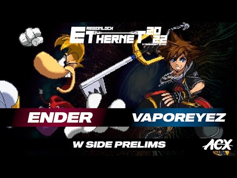 Ender (Rayman) vs VaporeyeZ (Sora) - W Side Prelims - REGIONLOCK: #ETHERNET2022