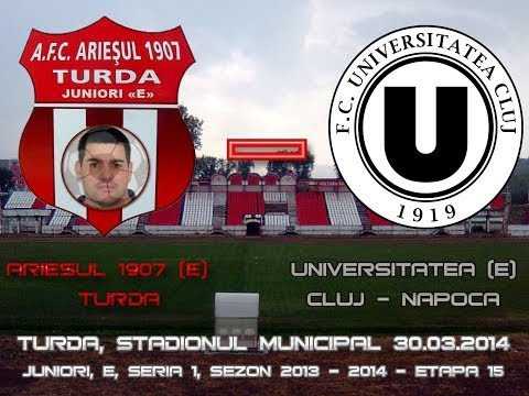 A.F.C. ARIEȘUL 1907 {E} Turda - S.C. F.C. UNIVERSITATEA {E} Cluj S.A.