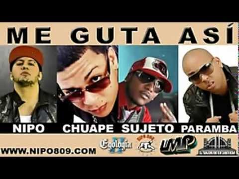 Me Gusta Asi - Nipo Ft. El Chuape, El Sujeto Y Paramba (extreno mundial)