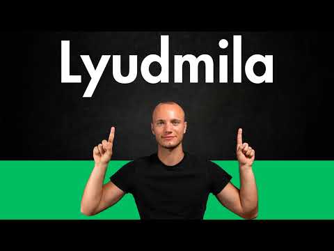 How to Pronounce LYUDMILA (Correctly)