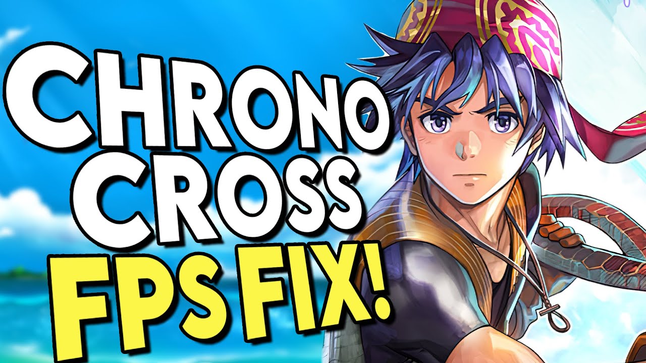 NEW Chrono Cross FPS Fix & AI Upscaler Mod For PC LOOKS AMAZING - YouTube