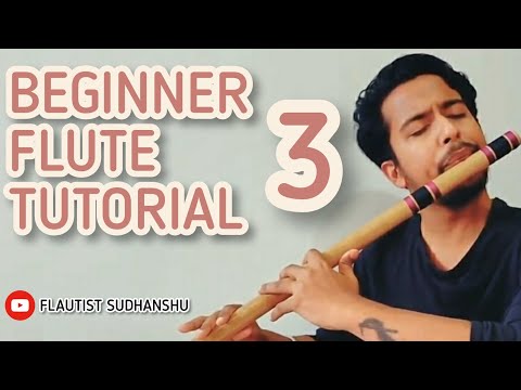 BEGINNERS FLUTE TUTORIAL 3 -  HOW TO PLAY Sa Re Ga Ma Pa and MAJOR SCALE | FLAUTIST SUDHANSHU