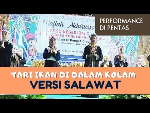 TARI IKAN DI DALAM KOLAM VERSI SHOLAWAT PERFORMANCE