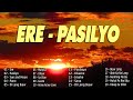 ERE, Pasilyo💥 New OPM Love Songs With Lyrics 2024 🎧 Top Trending Tagalog Songs Playlist🥰🥰