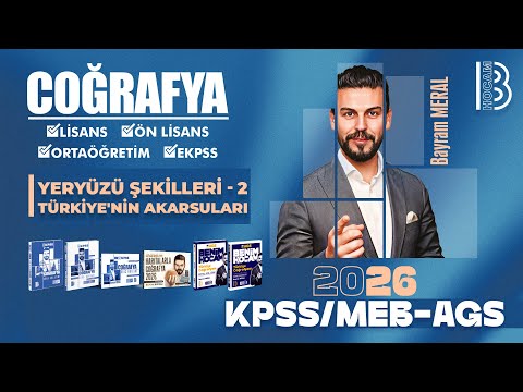 13) KPSS - MEB / AGS Coğrafya - Türkiye'nin Akarsuları -  Bayram MERAL - 2026