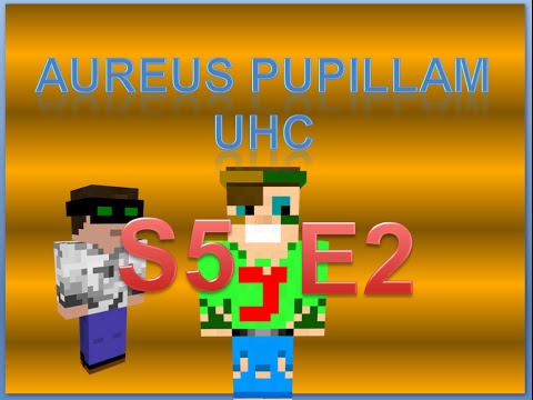 Minecraft UHC: Aureus Pupillam S05E02 - Chances Arise