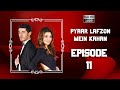 Pyaar Lafzon Mein Kahan - Episode 11 (HD 2023)