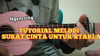 Download lagu TUTORIAL MELODI SURAT CINTA UNTUK STARLA UKULELE SENAR 4 mp3