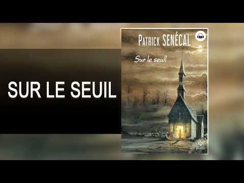 Patrick Senécal - Sur le seuil | Livre audio complet Thriller policier en français