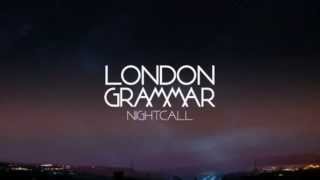 London Grammar - Nightcall (Gestört aber GeiL)