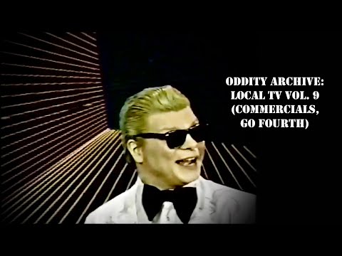 Oddity Archive: Episode 278 – Local TV Vol. 9 (Commercials, Go Fourth)