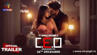 C.E.O | Official Trailer | Atrangii Originals | Releasing on 26th December only on Atrangii App
