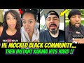 Latino Man Mocks Black Americans Then INSTANT Karma Hits Hard USA Africanamerican Latino