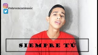 Axel Muñíz - Siempre Tú Feat. Alexandra Stan (Versión Balada Acústico) | Cover (StevenCar Music)