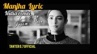 Download lagu India manjha remix Tanter 0.7 mp3