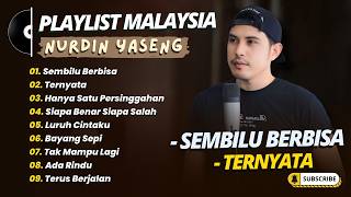Download lagu Nurdin Yaseng - SEMBILU BERBISA - TERNYATA - HANYA SATU PERSINGGAHAN || POP MALAYSIA TERPOPULER mp3