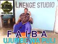 FAIBA NG WANA MACHIBHULA UJUMBE WA PULI BY LWENGR STUDIO