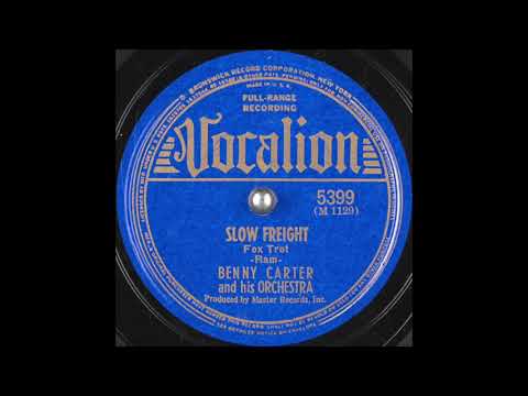 Slow Freight - Benny Carter and His Orchestra - 1940 - HQ Sound