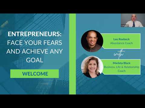 Lee Roebeck : Entrepreneurs Face Your Fears and Achieve Any Goal
