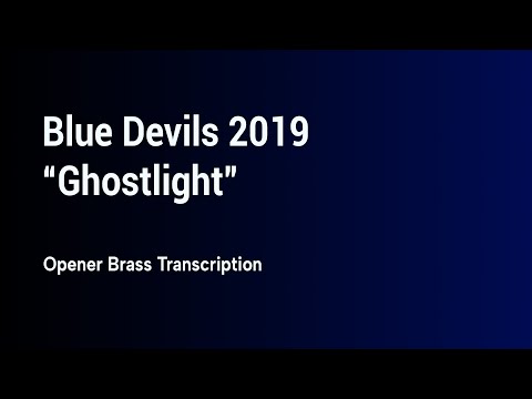 Blue Devils 2019 "Ghostlight" | Opener Brass Transcription