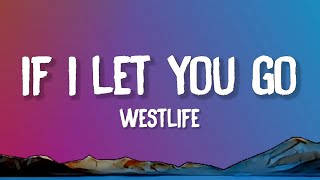 Westlife - If I Let You Go (Lyrics)